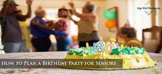 Have a happy christmas alone this year. How To Plan A Birthday Party For Seniors Age Well Resources Secure Elderly Parents