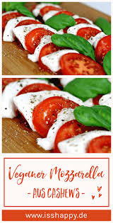 Cashew Mozzarella Selber Machen Iss Happy Rezept Mozzarella Selber Machen Essen Rezepte