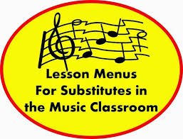 Lesson Menus For Substitutes In The Music Classroom Free Download Music Classroom General Music Lessons General Music Classroom