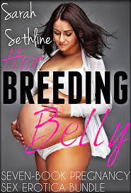 Her Breeding Belly 7-Book Pregnancy Sex Erotica Bundle eBook by Sarah  Sethline - EPUB Book | Rakuten Kobo India