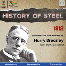 Stainless steel was invented by Harry Brearley in 1912. #AatmanirbharSteel  #IspatiGyan