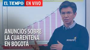 Cuarentena en bogotá se levanta hasta que haya vacuna contra el coronavirus advierte claudia lópez. Atencion Bogota Nueva Cuarentena General Este Fin De Semana Youtube