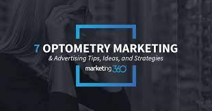 7 Optometry Marketing Advertising Tips Ideas And Strategies Marketing 360 Eye Care Center Eye Care Eye Surgery