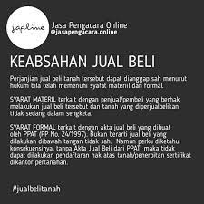 Agar memudahkan anda, maka sekali lagi kami berikan beberapa peraturan yang dapat. Proses Transaksi Jual Beli Tanah Jasa Pengacara Online