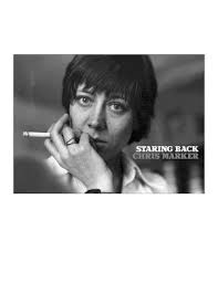 Chris Marker: Staring Back