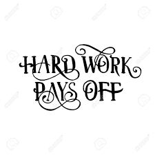 Hard Work Pays Off Isolated Handwritten Quote Or Phrase Black Royalty Free Cliparts Vectors And Stock Illustration Image 70845370 It's not really trying to condone laziness but it doesn't make you want to work hard either. hard work pays off isolated handwritten quote or phrase black