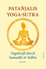 In sanskrit, sutra means note, sacred thread, or code. sutras are often used in chanting and meditation. Patanjalis Yoga Sutra Yogakraft Durch Samadhi Sidhis Patanjali Jan Muller Buch Gebraucht Kaufen A02nnl4i01zzi
