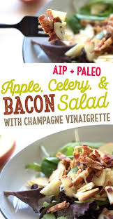 Apple Celery And Bacon Salad With Champagne Vinaigrette Aip Paleo Low Allergen And Anti Inflam Celery Recipes Paleo Salad Recipes Autoimmune Paleo Recipes