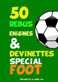 50 Devinettes Special Foot Devinette Du Jour Devinettes Enigme Facile