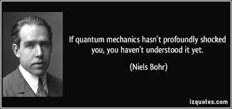 Spirituality Through Science A Quantum Mechanic S Story Quantum Mechanics Quotes Niels Bohr Quantum Mechanics