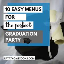 Super easy finger foods are the perfect way to kick off a party. 10 Graduation Party Menus Plus Desserts And Snacks Eat At Home