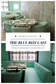 The Blue Box Cafe Tiffany S Restaurant In New York City Blog Da Laura Peruchi Tudo Sobre Nova York Restaurant New York Cafe New York New York Travel