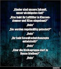 Je mehr wir unsere kinder lieben, desto weniger kann es uns genügen, . Kinder Sind Unsere Zukunft Unser Wichtigstes Lustige Bilder Spruche Witze Echt Lustig