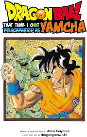 Amazon.com: Dragon Ball: That Time I Got Reincarnated as Yamcha!:  9781974703715: LEE, dragongarow, Toriyama, Akira: Books