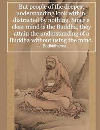 Bodhidharma Buddhist Wisdom Bodhidharma Quotes Bodhidharma