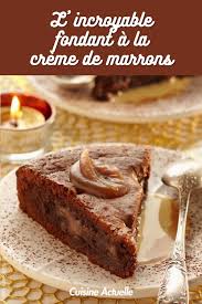 La Recette Du Fondant A La Creme De Marrons Recette Recette Dessert Dessert