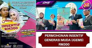 December 19, 2019by liyana sorfina. Cara Untuk Memohon Insentif Generasi Muda Igems Rm300 2020