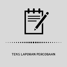Maybe you would like to learn more about one of these? Teks Laporan Percobaan Struktur Ciri Contoh Lengkap Tataotak