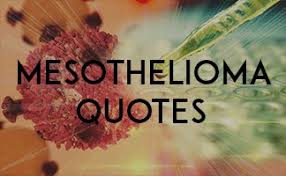 Quotations about mesothelioma « 1; Its Quotes Its Quotes3 Twitter