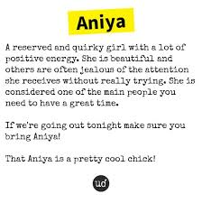 Urban Dictionary On Twitter Aniya A Reserved And Quirky Girl With A Lot Of Positive Energy Https T Co 06xvn1sics