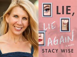 Q&A: Stacy Wise, Author of 'Lie, Lie Again'