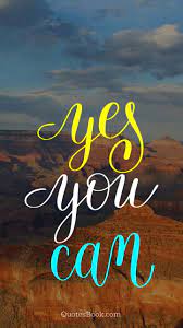 Yes you can typography quote poster illustration. Yes You Can Page 13 Quotesbook