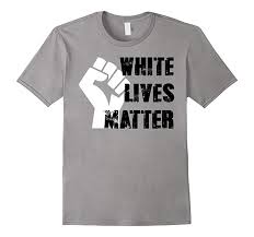 Check spelling or type a new query. White Lives Matter Shirt Civil Rights T Shirt Td Teedep