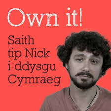 Saith tip Nick i ddysgu Cymraeg!