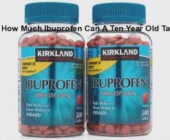 How Much Ibuprofen Can A Ten Year Old Take How Much