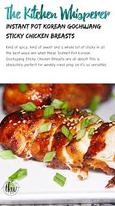 Korean Gochujang Sticky Chicken Breasts Instant Pot Recipe Gochujang Sticky Chicken Recipe Instant Pot Recipes