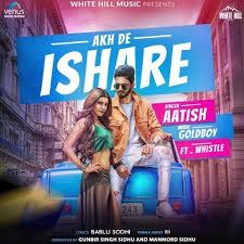 Akh De Ishare Ft Whistle Aatish Mr Jatt Io Download At Http Mr Jatt Io Mp3 Akh De Ishare Ft Whistle Aatish Wnrnrsq Html Track Songs Music Songs Mp3 Song