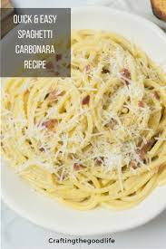 Quick And Easy Spaghetti Carbonara Recipe Spaghetti Carbonara Recipe Carbonara Recipe Easy Spaghetti Carbonara