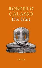 Le livre numérique (en anglais : Die Glut Calasso Roberto Klein Reimar Amazon De Bucher