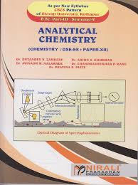 Candidates are required to answer the questions on the 2 electives selected. Analytical Chemistry Chemistry Dse E8 Paper 12 Tybsc Part 3 Semester 5 Shivaji University Kolhapur Pragationline Com