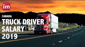 Truck Driver Salary In Canada And Job Outlook Jobs In Canada 2019 Truck Driver Canada Outlook 2019