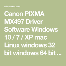 Mx497 series mp drivers version 1.02 for windows 10. Canon Pixma Mx497 Driver Software Windows 10 7 Xp Mac Linux Windows 32 Bit Windows 64 Bit Free Download Canon Printer D Windows Software Linux Windows 10