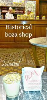 vefa boza seller in istanbul s fatih district has been making boza since 1876 mustafa kemal ataturk the founder of turkish re turkish recipes istanbul turkey