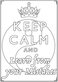 Keep Calm And Learn From Your Mistakes Yin Yang Symbol And A Very Important Message Justcolor N Quote Coloring Pages Love Coloring Pages Coloring Pages