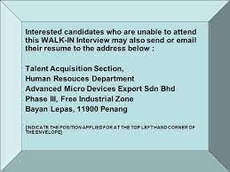 What does advanced micro devices do for a living? Interested Candidates Who Are Unable To Attend This Walk In Interview May Also Send Or Their Resume To The Address Below Talent Acquisition Section Ppt Download
