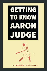 (voted by veteran's committee) full name: Getting To Know Aaron Judge New York Yankees Star Sports Feel Good Judge Quotes Baseball Quotes Baseball Motivational Quotes
