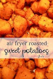 Air Fryer Seasoned Sweet Potatoes Recipe Roasted Sweet Potatoes Air Fryer Recipes Healthy Air Fryer Recipes Easy