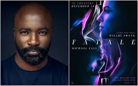 Exclusive: Mike Colter Talks Deon Taylor's Fatale And Possible Luke Cage  Return — BlackFilmandTV.com