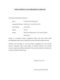 Sebagai contoh, surat pernyataan diri yang menerangkan bahwa kondisi diri yang. Surat Pernyataan Diri Bebas Narkoba