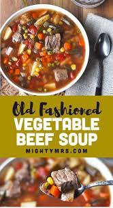 Old Fashioned Vegetable Beef Soup Mighty Mrs In 2020 Vegetable Soup Recipes Beef Soup Recipes Beef Soup