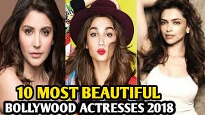 Here are the beauty listed below on top most order in hindi cinema. Top 10 Most Beautiful Bollywood Actresses 2018 Update Youtube