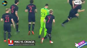 They finally picked up a win since 2019 after. Peru Vs Croacia Partido Completo Amistoso Rusia 2018 En Espanol Por America Tv 23 03 2018 Hd Youtube