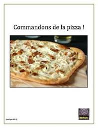 French Pizza Ordering Pizza Commandons De La Pizza Activities Culture French Pizza Types Of Pizza Gourmet Recipes