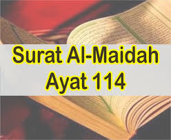سورۃالمائدة we have the full version of. Surat Al Maidah Ayat 114 Latin Arab Serta Artinya Perkata B Indonesia