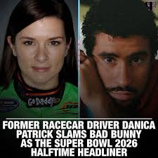 Former racecar driver Danica Patrick slams Bad Bunny as the Super Bowl 2026  halftime headliner: “No songs in English should not be allowed at one of  America's highest rated television events of