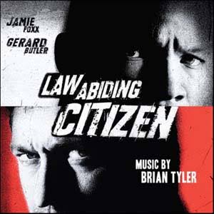 LAW ABIDING CITIZEN – Brian Tyler – MOVIE MUSIC UK